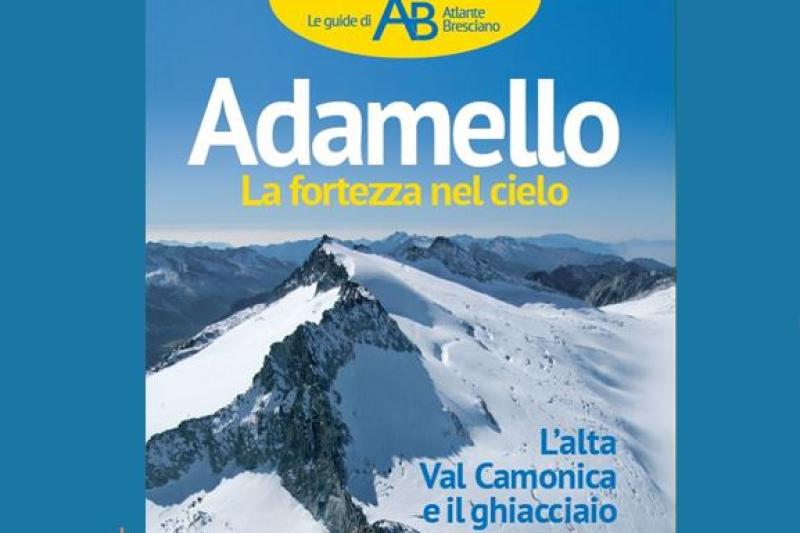 Presentazione della guida AB "Adamello La fortezza nel cielo"